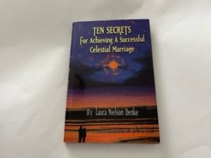 1999-Ten Secrets for Achieving a Successful Celestial Marriage-Laura Nielson Denke