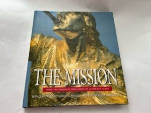1995-The Mission: Inside the Church of Jesus Christ of Latter-day Saints- Gordan B. Hinckley