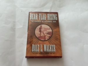 1999-Bear Flag Rising: The conquest of California 1846-Dale L. Walker
