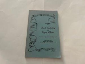 1966-Syllabus for Choral Conducting and Organ Classes in The Church of Jesus Christ of Latter-day Saints-William M.Foxley