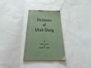 1966-Dictionary of Utah Slang- Claude T. Barnes and Dorothy B. Jensen
