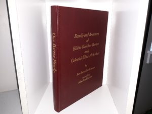 Family and Ancestors of Elisha Kembur Barton and Celestial Eliza McArthur ~ by June Barton Bartholomew, and Allan Boyd Laidlaw