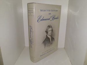 Selected Letters of Edmunde Burke (1984) ~ Edited by Harvey C. Mansfield, Jr.