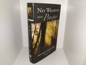 No Weapon Shall Prosper: New Light on Sensitive Issues (2011) ~ Edited by Robert L. Miller
