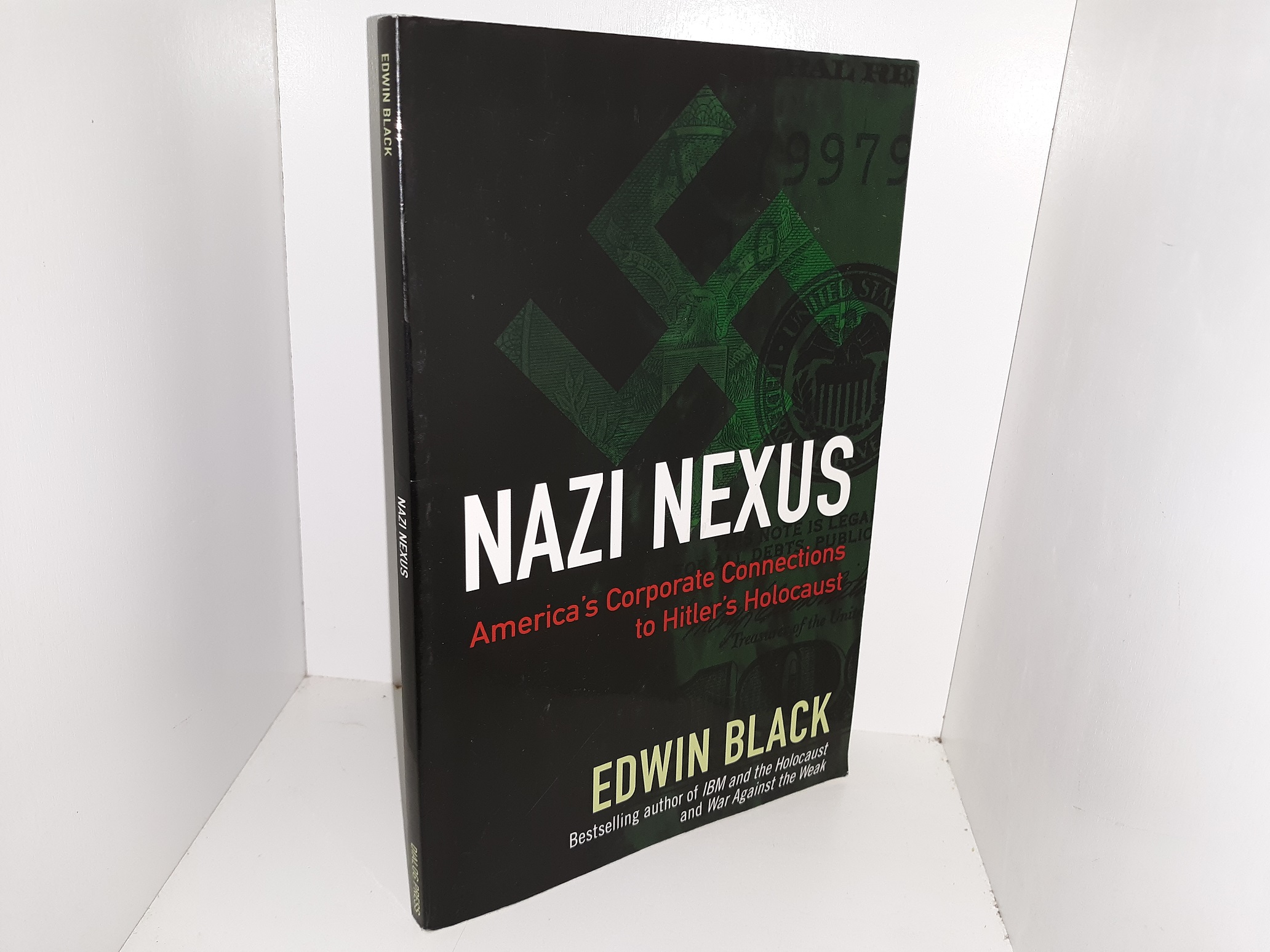 Nazi Nexus: America’s Corporate Connections to Hitler’s Holocaust (2009) ~ by Edwin Black