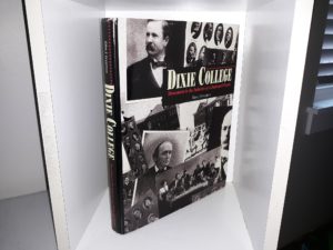 Dixie College: Monument to the Industry of a Dedicated People: The Evolution of Dixie College as a Public Institution of Higher Education in Utah from 1871 to 1935 (1993) ~ by Edna J. Gregerson