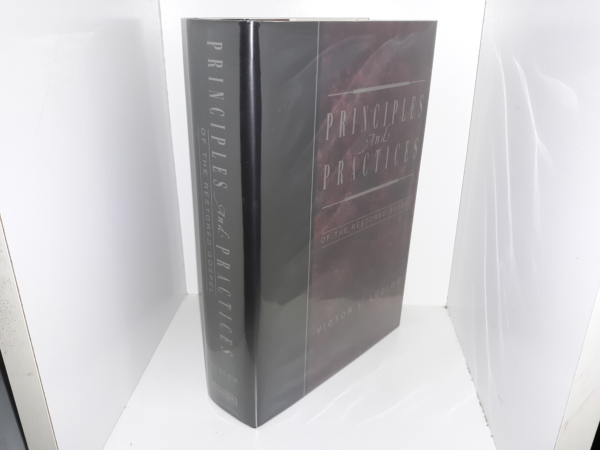 Principles and Practices of the Restored Gospel (1992) ~ by Victor L. Ludlow / Signed & Inscribed by Author