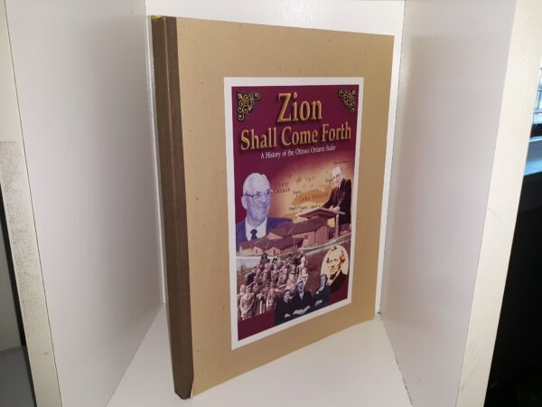 Zion Shall Come Forth: A History of the Ottawa Ontario Stake (1995) ~ by Edited by Roy A. Prete, Carma T. Prete, and Mark Prescott