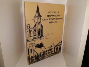 History of Timpanogos-Orem Eleventh Ward, 1885-1976 (1977)