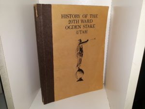 History of the 20th Ward Ogden Stake Utah (1976) ~ Compiled by Arias G. Belnap, and Fermen J. Westergard