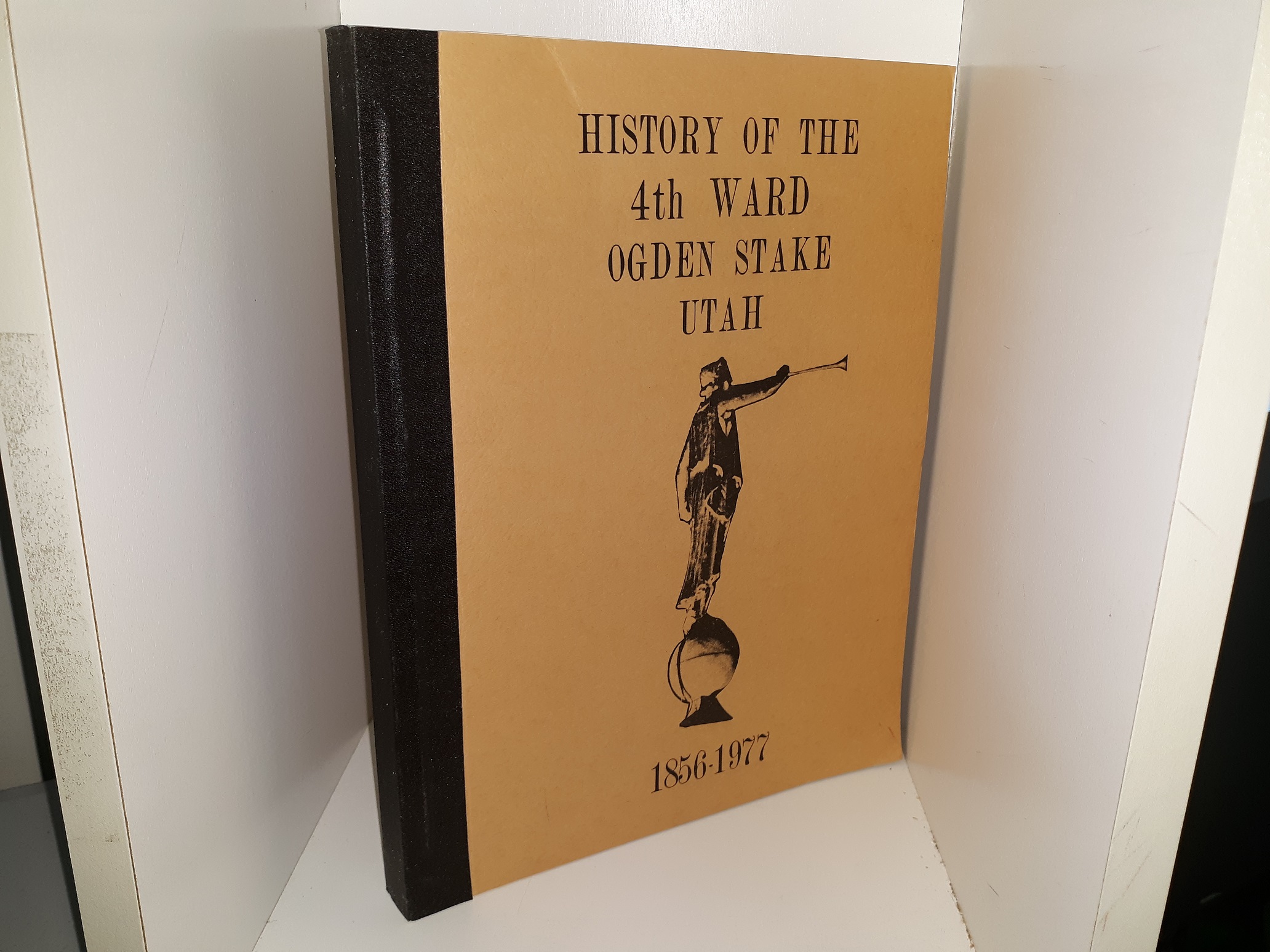 History of the 4th Ward Ogden Stake Utah, 1856-1977 (1978)