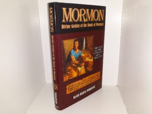 Mormon: Divine Genius of the Book of Mormon (2005) ~ by Keith Bailey Schofield