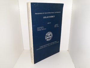 Proceedings of the International Symposium on Solar Energy (1976) ~ Edited by Joan B. Berkowitz, and I. Arnold Lesk