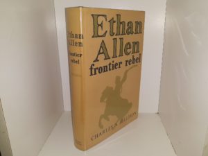 Ethan Allen: Frontier Rebel (1st Edition) (1969) ~ by Charles A. Jellison