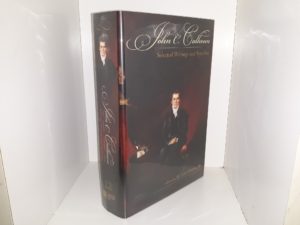 John C. Cathoun: Selected Writings and Speeches (2003) ~ Edited by H. Lee Cheek, Jr.