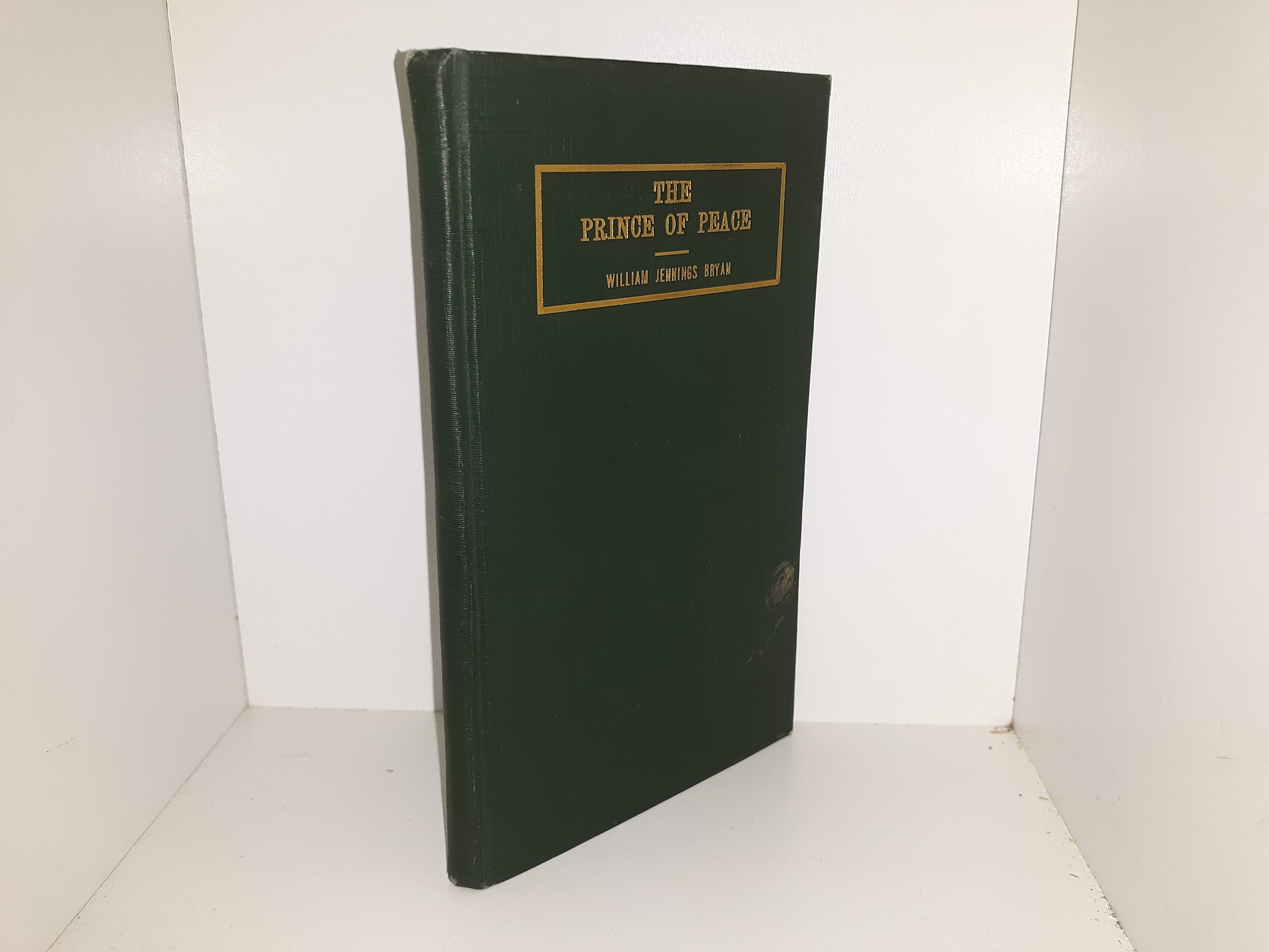 The Prince of Peace (Signed by President Heber J. Grant) (1925) ~ by William Jennings Bryan