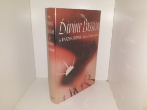 The Divine Passion (1948) ~ by Vardis Fisher