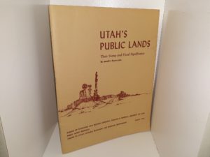 Utah’s Public Lands: Their Status and Fiscal Significance (1962) ~ by Jewell J. Rasmussen