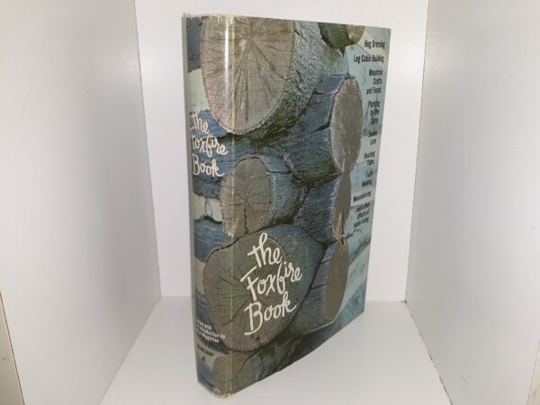 The Foxfire Book (1972) ~ Edited by Eliot Wigginton