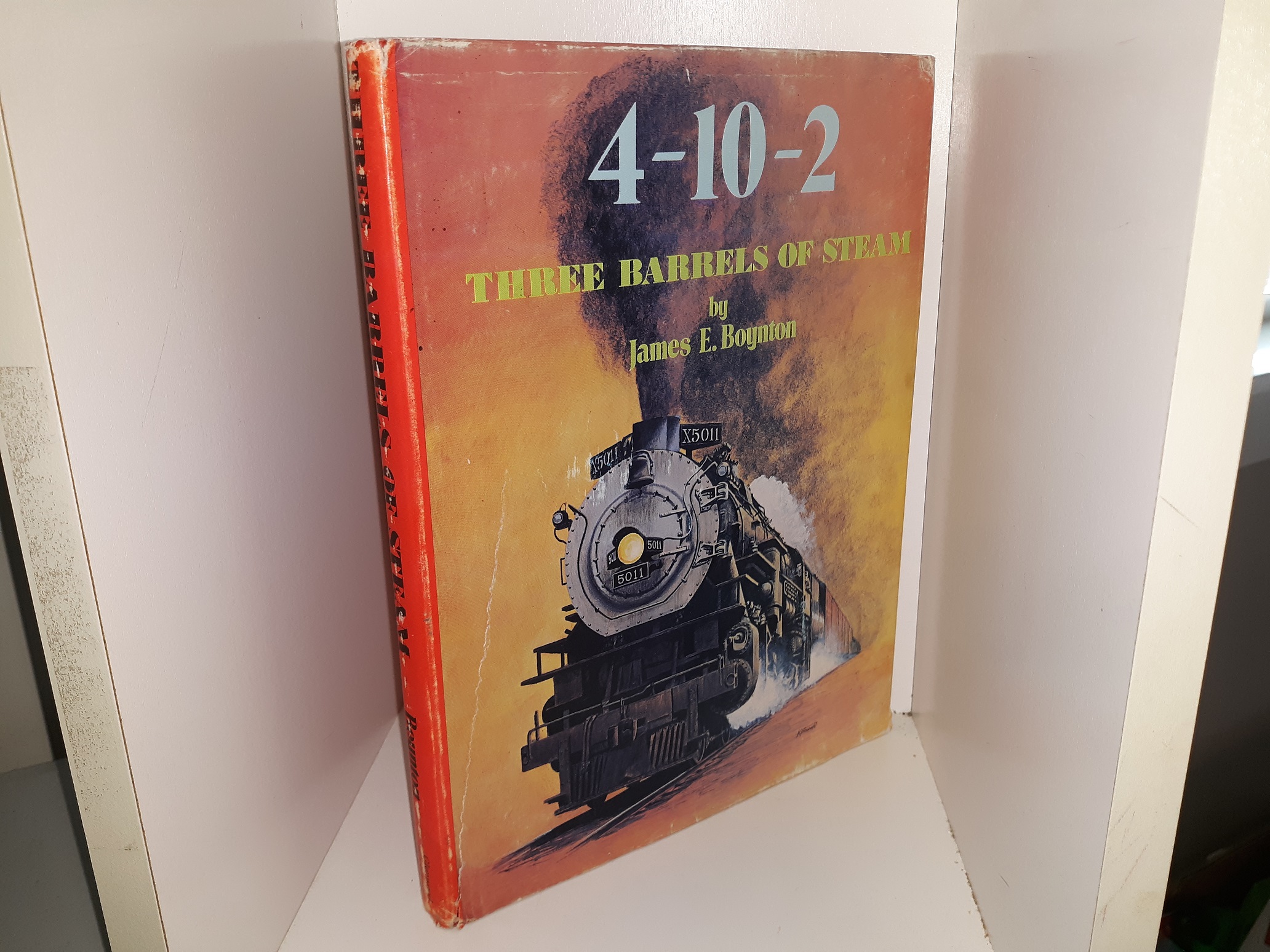 Three Barrels of Steam: 4-10-2 (1st Edition) (1973) ~ by James E. Boynton