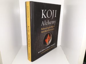 Koji Alchemy: Rediscovering the Magic of Mold-Based Fermentation (2020) ~ by Rich Shih, and Jeremy Umansky
