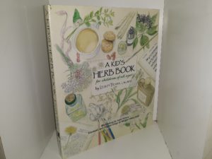 A Kid’s Herb Book for Children of All Ages (2000) ~ by Lesley Tierra, L.Ac., AHG