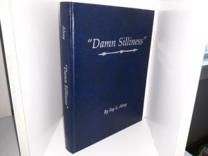 “Damn Silliness” (1999) ~ by Fay L. Alvey — Hardcover
