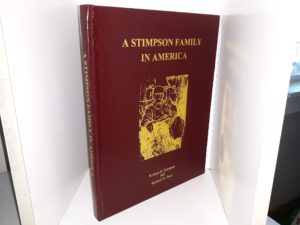 A Stimpson Family in America (2004) ~ by William H. Stimpson, and Richard W. Price