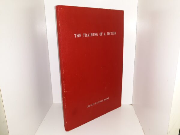 The Training of a Nation (1955) ~ by Charles Hastings Brown