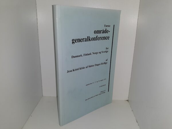 Første Områdegeneralkonference for Danmark, Finland — DANISH EDITION