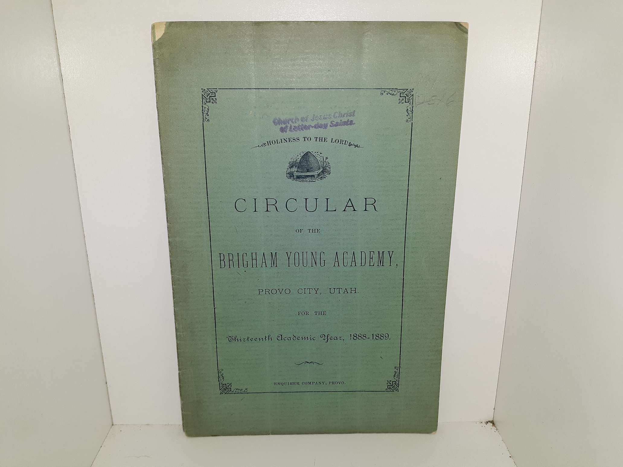 Circular of the Brigham Young Academy , Provo City, Utah for Thirteenth Academic Year, 1888-1889 (1889)