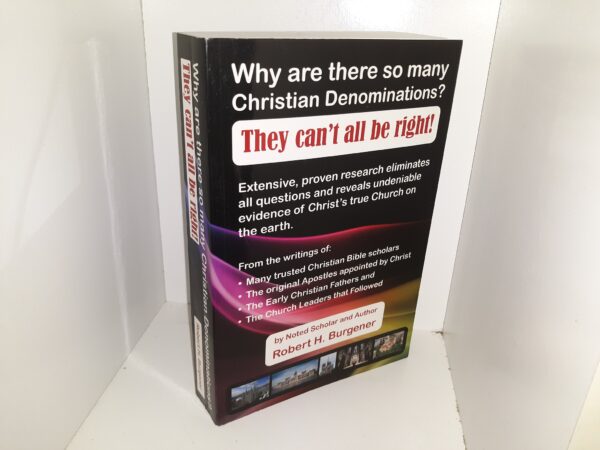Why are there so many Christian Denominations?  They Can't All Be Right! (2018) ~ Signed by the Author, Robert H. Burgener