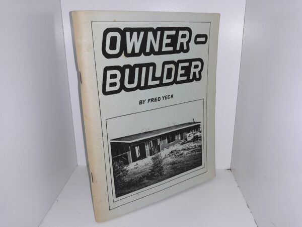 Owner-Builder (2nd Edition) (1972) ~ by Fred Yeck