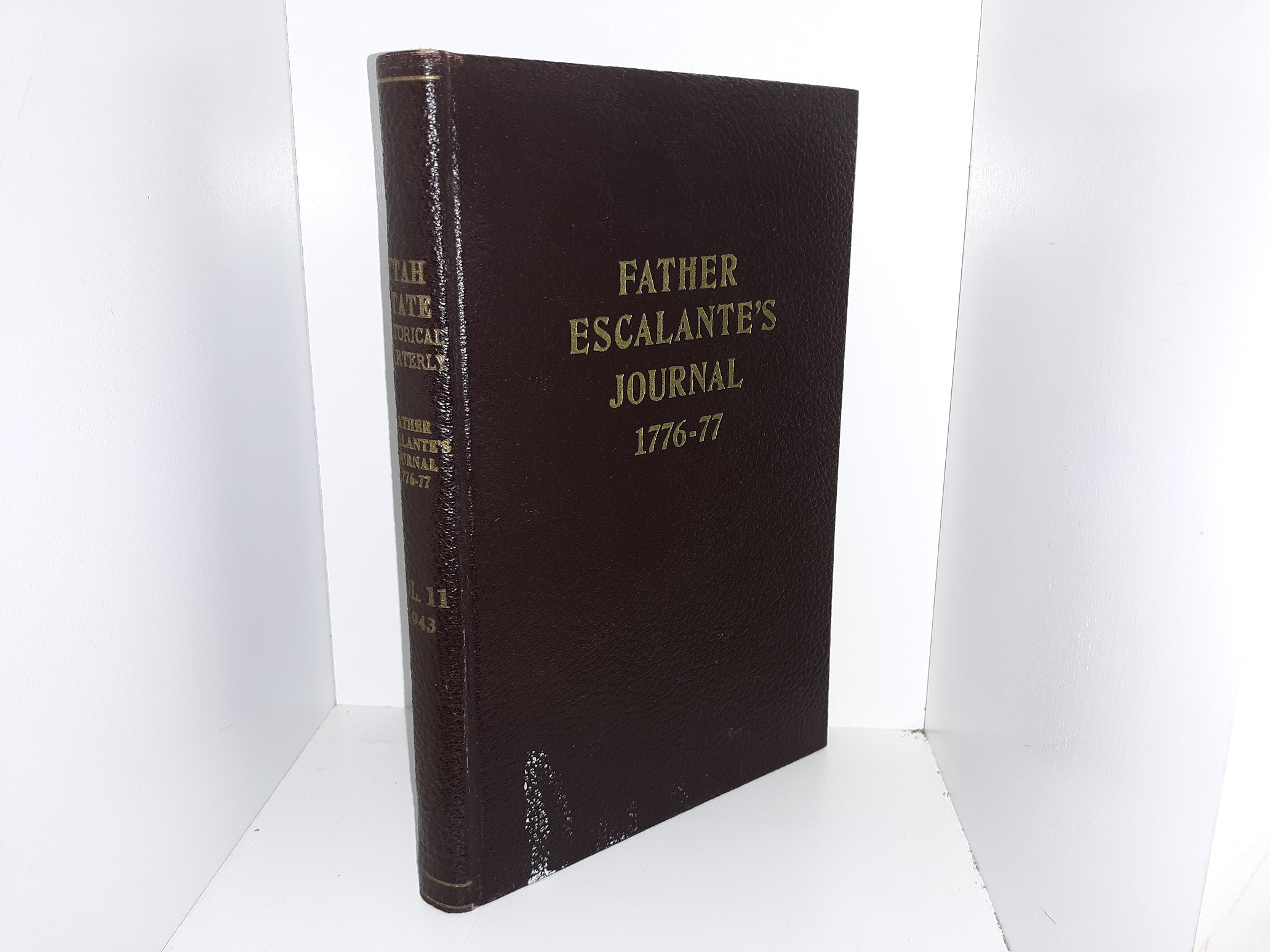 Father Escalante’s Journal 1776-77: Vol. 11, 1943 (1943) ~ Edited by J. Cecil Alter