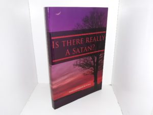 Is There Really A Satan? (2013) ~ by Rex W. Hardy