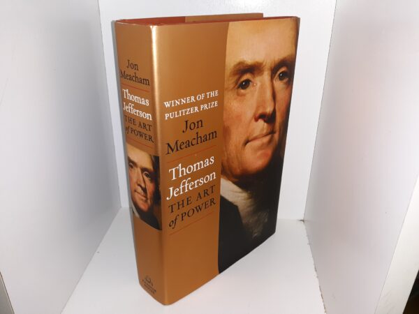 Thomas Jefferson: The Art of Power (2012) ~ by Jon Meacham