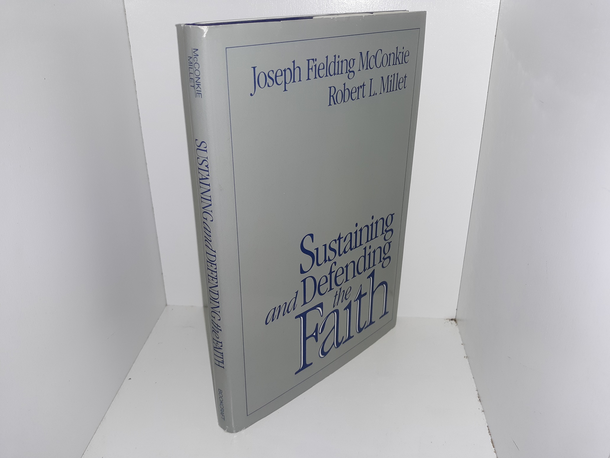 Sustaining and Defending the Faith (Signed & Inscribed by Both Authors) (1985) ~ by Joseph Fielding McConkie, and Robert L. Millet