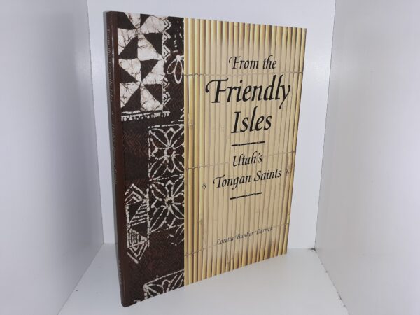 From the Friendly Isles: Utah's Tongan Saints (2005) ~ by Loretta Bunker Derrick