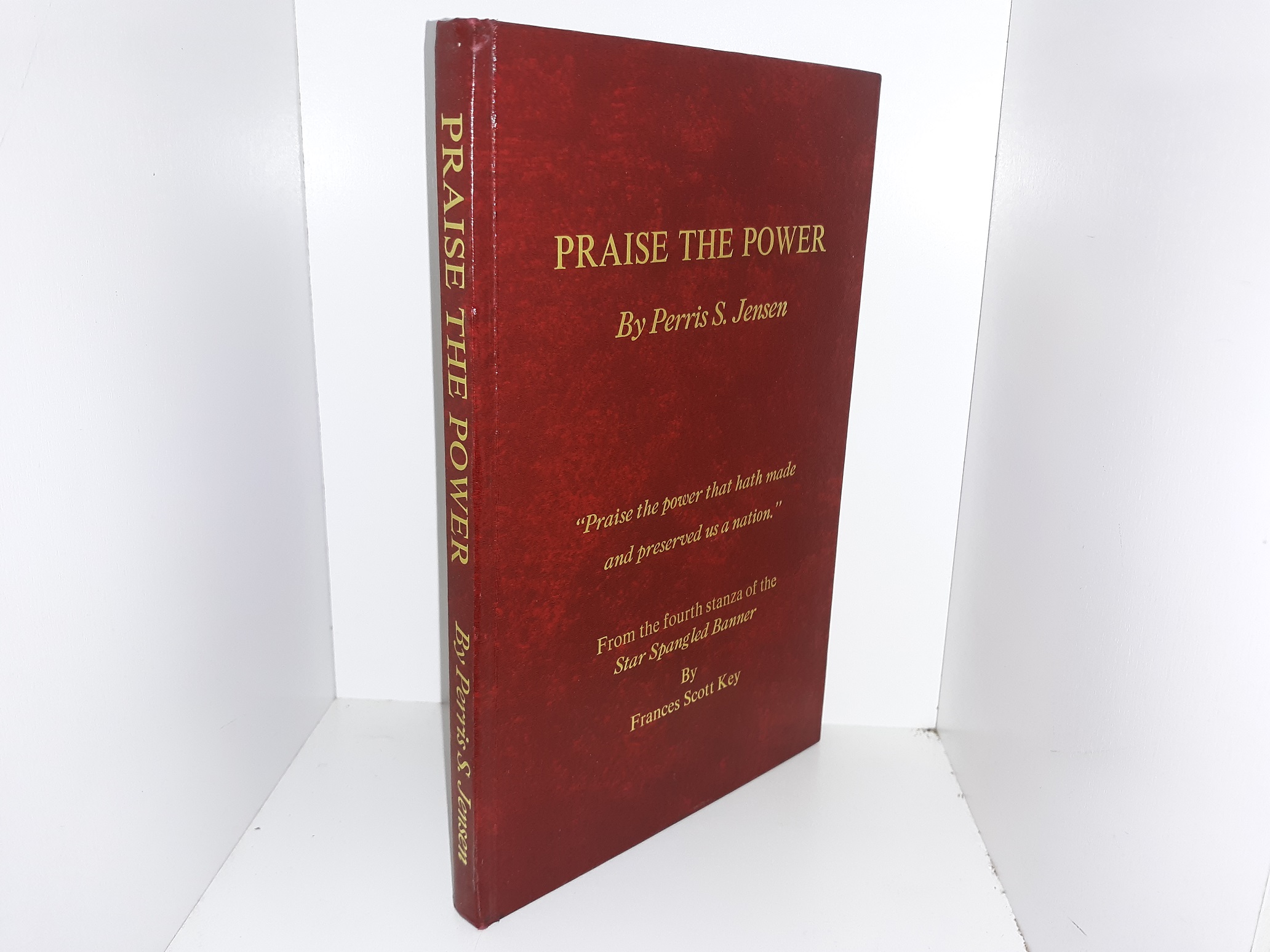 Praise the Power (Signed & Inscribed) ~ by Perris S. Jensen