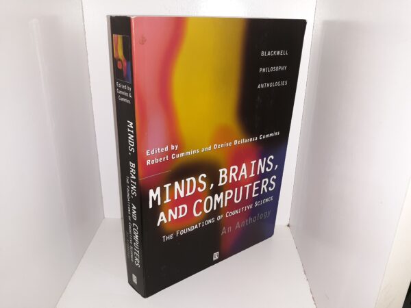 Minds, Brains, Computers: The Foundations of Cognitive Science: An Anthology (2000) ~ Edited by Robert Cummins, and Denise Dellarosa Cummins