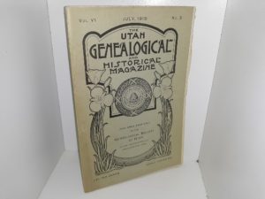 The Utah Genealogical and Historical Magazine: Vol. 6, No. 3, July, 1915 (Uncut) (1915)