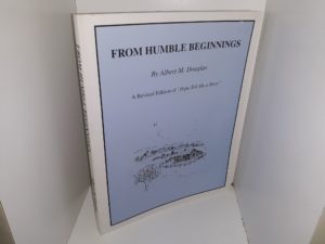 From Humble Beginnings (A Revised Edition of “Papa Tell Me a Story”) (Signed & Inscribed) ~ by Albert M. Douglas