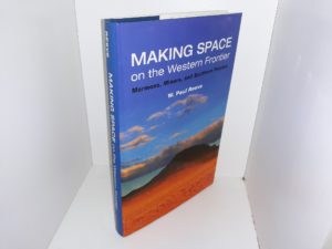 Making Space on the Western Frontier: Mormons, Miners, and Southern Paiutes (2006) ~ by W. Paul Reeve
