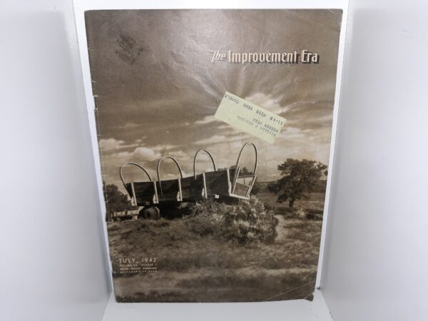 The Improvement Era: Vol. 45, No. 7, July 1942 (1942)