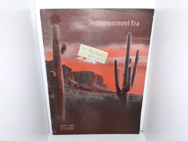 The Improvement Era: Vol. 45, No. 6, June, 1942 (1942)