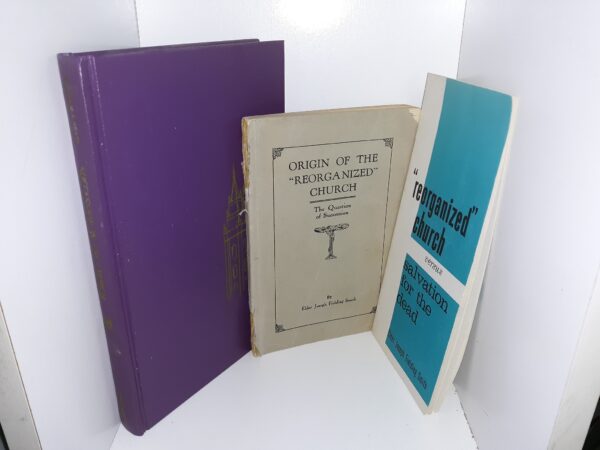3 LDS Items: Succession in the Church / Origin of the “Reorganized” Church: The Question of Success / “Reorganized” Church Versus Salvation for the Dead (See Details)