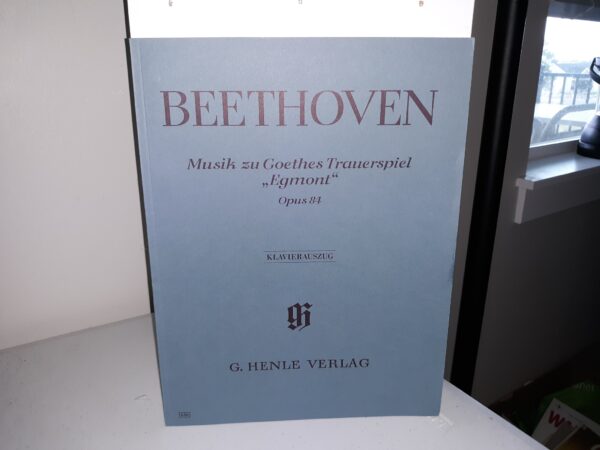 Beethoven: Musik zu Goethes Trauerspiel “Egmont”, Opus 84, Klavierauszug