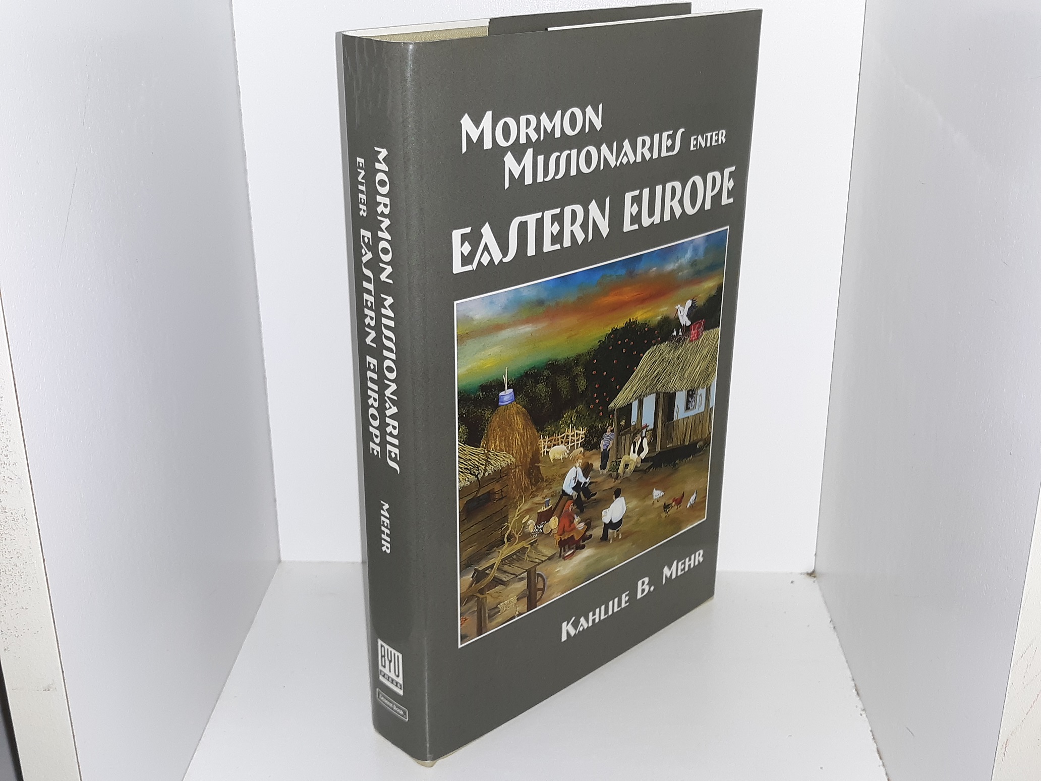 Mormon Missionaries Enter Eastern Europe (2002) ~ by Kahlile B. Mehr