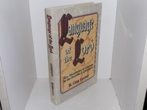 Language of the Lord: New Discoveries of Chiasma in the Doctrine & Covenants (Signed & Inscribed) (1993) ~ by H. Clay Gorton