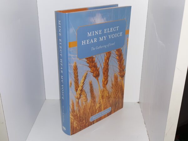 Mine Elect Hear My Voice: The Gathering of Israel (2006) ~ by Marvin R. VanDam